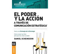Poder y la acción a través de Comunicación estratégica - Scheinsohn Daniel