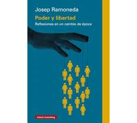 Poder y libertad: Reflexiones en un cambio de época