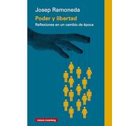 Poder y libertad: Reflexiones en un cambio de época