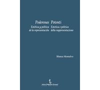 Poderosas. Estética y política de la representación-Potenti. Estetica e politica della rappresentazione. Ediz. illustrata