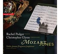 Podger, Rachel/ Glynn, Christopher - Mozart: Violin Sonatas Fragment Completions