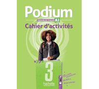 Podium 3 - Cahier d'activités (A2)