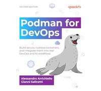 Podman for DevOps: Build secure, rootless containers, and integrate them into real DevOps and AI workflows