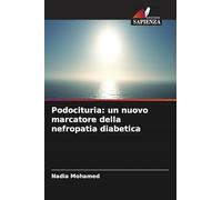 Podocituria: un nuovo marcatore della nefropatia diabetica