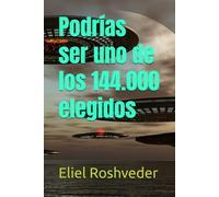 Podrías ser uno de los 144.000 elegidos: 16