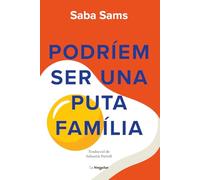 Podríem ser una puta família