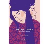 Podruga-L'amica. Testo russo a fronte. Ediz. bilingue