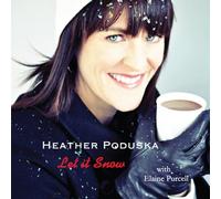 Poduska, Heather & Elaine Purcell - Let It Snow