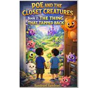 POE AND THE CLOSET CREATURES: Book 2: The Thing That Tapped Back