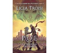 Poe e il risveglio del tempo. Le guerre del Multiverso (Vol. 3)
