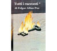 Poe,Edgar Allan. - Tutti i racconti I:1832-1842.