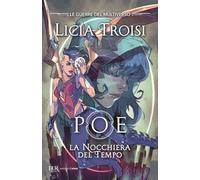 Poe. La nocchiera del tempo. Le guerre del Multiverso (Vol. 1)