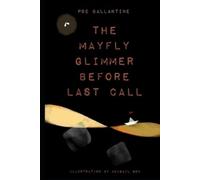 Poe M Ballantine The Mayfly Glimmer Before Last Call (Tascabile)