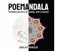 Poemandala: Trentatré percorsi di poesia, arte e musica