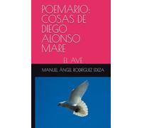 POEMARIO: COSAS DE DIEGO ALONSO MARE: EL AVE