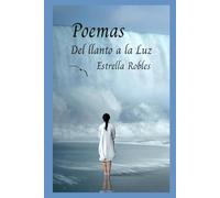 Poemas: Del llanto a la Luz
