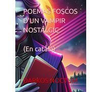 POEMAS FOSCOS D'UN VAMPIR NOSTÁLGIC