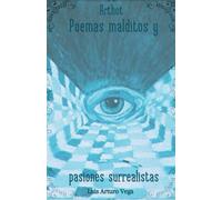 Poemas malditos y pasiones surrealistas