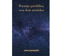 Poemas Perdidos, Nos Dois Sentidos