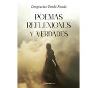 Poemas, reflexiones y verdades