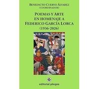 Poemas y Arte en homenaje a Federico García Lorca (1936-2026): 4