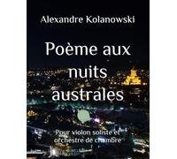 Poème aux nuits australes: Pour violon soliste et orchestre de chambre
