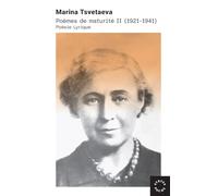 Poèmes de maturité: Tome 2, Poésie lyrique (1921-1941)