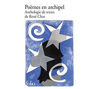 Poemes En Archipel: Anthologie de textes de René Char