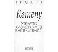 Poemetto gastronomico e altri nutrimenti