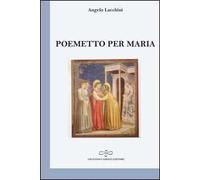 Poemetto per Maria