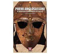 Poemi anglosassoni. Le origini della poesia inglese (VI-X secolo)