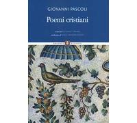 Poemi cristiani. Testo latino a fronte