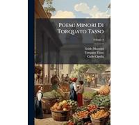 Poemi Minori Di Torquato Tasso; Volume 2