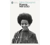 Poems: 1968-2020: Nikki Giovanni