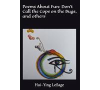 Poems About Fun: Don't Call the Cops on the Bugs, and others