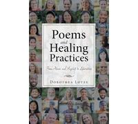 Poems and Healing Practices: From Abuse and Neglect to Liberation