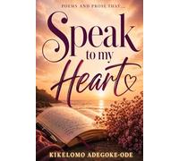 Poems and Prose That Speak To My Heart