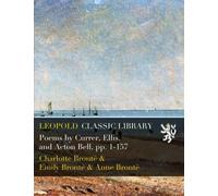 Poems by Currer, Ellis, and Acton Bell, pp. 1-157