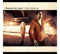 Poems for Laila - I Was Walking