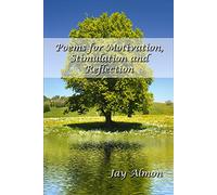Poems for Motivation, Stimulation, and Reflection