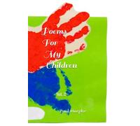 Poems For My Children: - Vol. 2 -