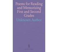 Poems for Reading and Memorizing First and Second Grades: Prescribed by the New York State Education Department in the Elementary Syllabus in Langauge and Literature, 1919