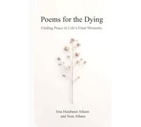 Poems for the Dying: Finding Peace in Life’s Final Moments
