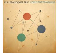 Emil Brandqvist Trio Poems for Travellers (Vinyl LP) (PRESALE 16/05/2025)