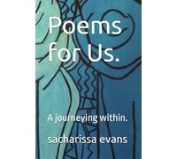 Poems for Us.: A journeying within.