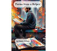 Poems from a Helper: Hurts and Hope from a Social Worker