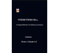 POEMS FROM HELL : A Dialogue Between Two Bottom-Level Slaves