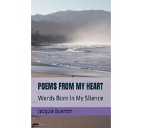 POEMS FROM MY HEART: Words Born in My Silence