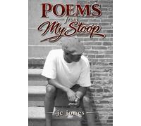 Poems From My Stoop: Front Stoop Stories in Poetic Form-Forged from Memory and Survival on Baltimore Streets