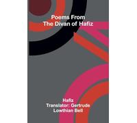 Poems from the Divan of Hafiz